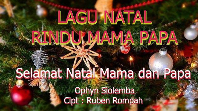 SELAMAT NATAL PAPA DAN MAMA || Ophyn Siolemba смотреть онлайн