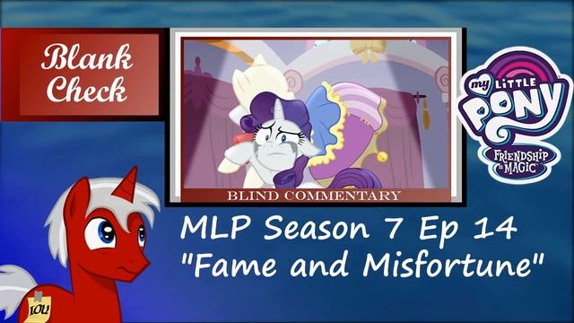 [Blind Commentary] "Fame and Misfortune" - My Little Pony: FiM S7 E14 смотреть онлайн