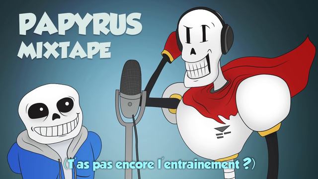 [UNDERTALE] FR PAPYRUS MIXTAPE French Cover смотреть онлайн
