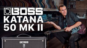 BOSS Katana-50 MK2. Просто лучший комбик | gitaraclub.ru
