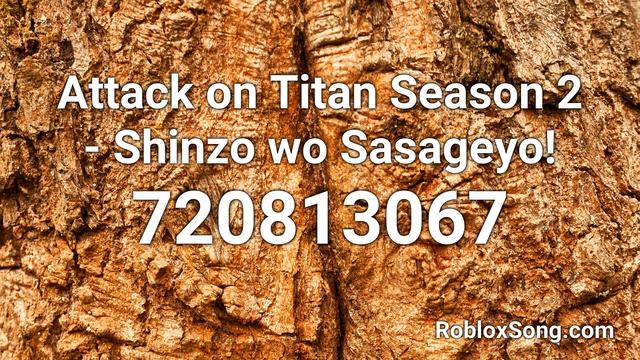 Attack on Titan Season 2 - Shinzo wo Sasageyo! Roblox ID - Roblox Music Code смотреть онлайн