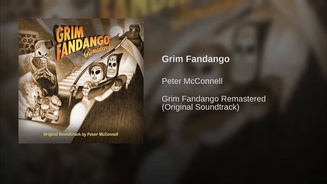 01 Grim Fandango - Grim Fandango Remastered OST смотреть онлайн