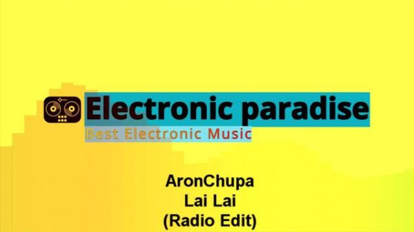 AronChupa - Lai Lai (Radio Edit)