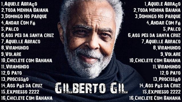 The Very Best Of Gilberto Gil - Gilberto Gil Greatest Hits Full Album Collection