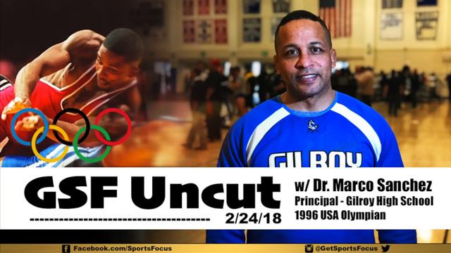 GSF Uncut | Dr. Marco Sanchez - Gilroy HS Principal/Wrestling Coach смотреть онлайн