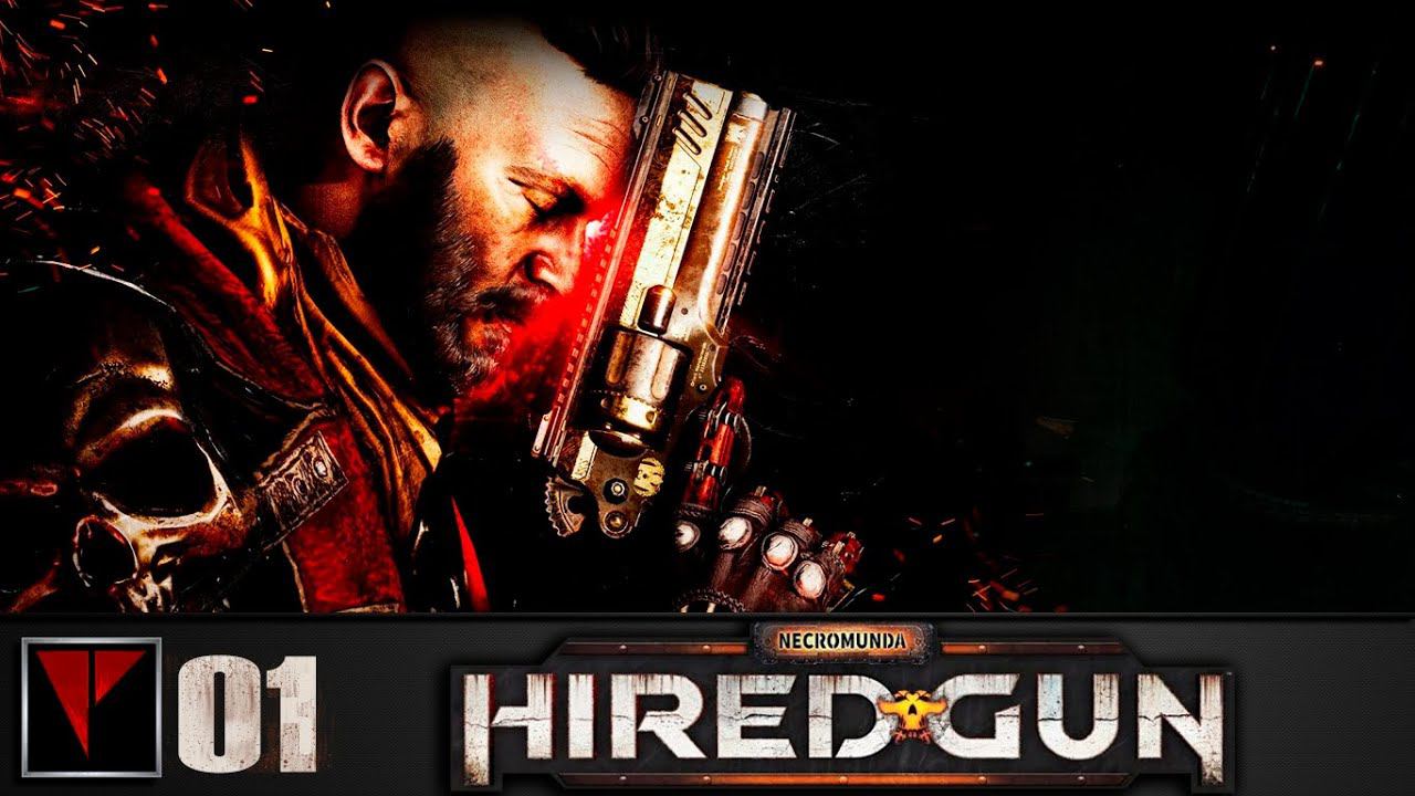 NECROMUNDA: Hired Gun #01 - Не думай. Стреляй.