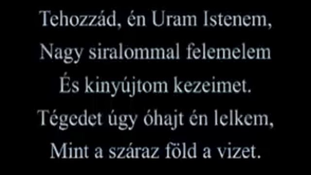 143. Zsoltár Hallgasd meg, Uram, kérésemet смотреть онлайн