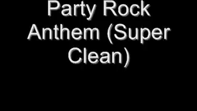 Party Rock Anthem (Super Clean) смотреть онлайн