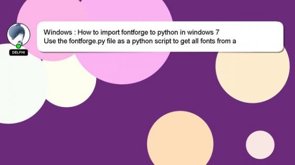 Windows : How to import fontforge to python in windows 7