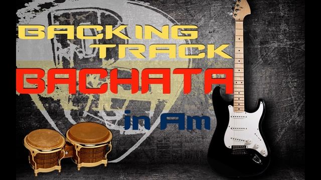 BACKING TRACK - BACHATA in Am смотреть онлайн