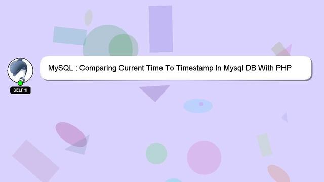 MySQL : Comparing Current Time To Timestamp In Mysql DB With PHP смотреть онлайн