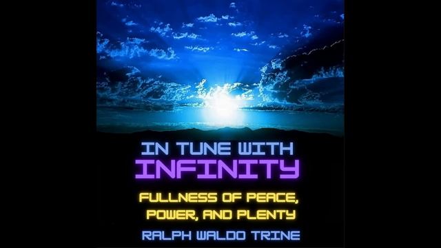In TUNE with the INFINITY - FULL 4 Hours Audiobook by Ralph Waldo TRINE