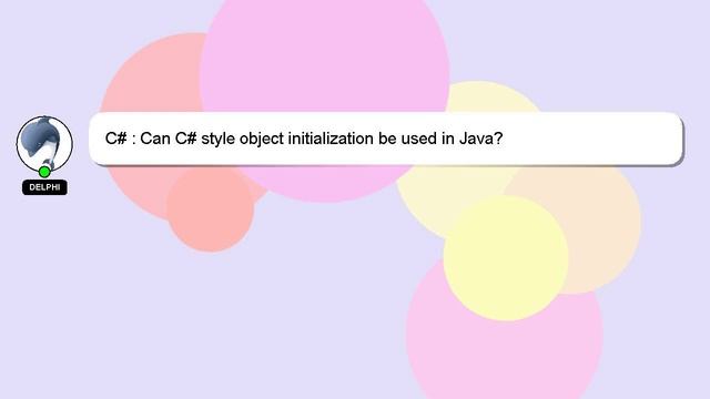 C# : Can C# style object initialization be used in Java? смотреть онлайн