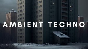 AMBIENT TECHNO  mix 003