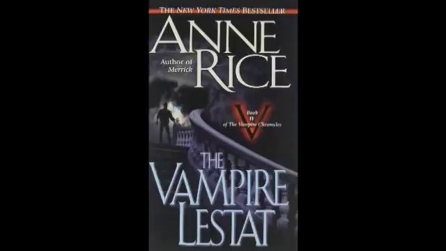 The Vampire Lestat - Part 1 (Anne Rice Audiobook Unabridged) смотреть онлайн