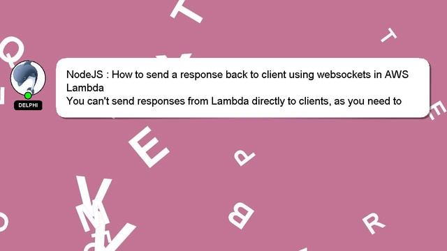 NodeJS : How to send a response back to client using websockets in AWS Lambda смотреть онлайн