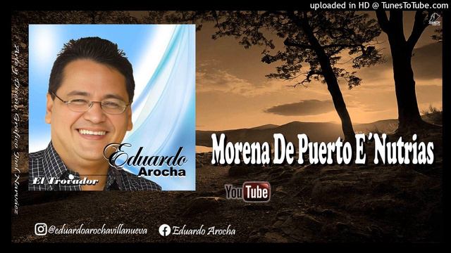 EDUARDO AROCHA - MORENA DE PUERTO E´ NUTRIAS @joelantonionarvaez @cantautoreduardoarocha смотреть онлайн