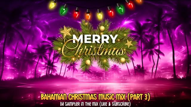 Bahamian Christmas Mix 🎅🏾🎄2023 & Classic (Part 3) Bahamian Music Mix