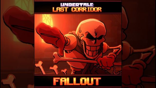 FALLOUT [Undertale Last Corridor]