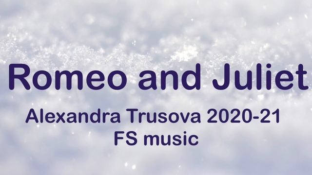 Alexandra Trusova 20-21 FS Romeo And Juliet Александра Вячеславовна Трусова