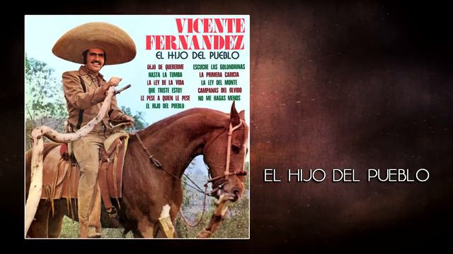 Vicente Fernández - El Hijo del Pueblo (Audio) смотреть онлайн