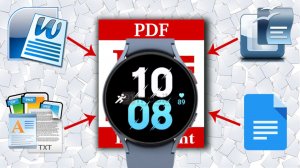 Любые текстовые файлы на Galaxy Watch 4, часах на WearOS и Huawei