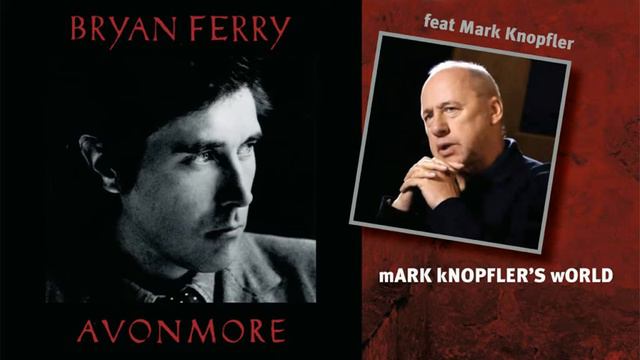 Bryan Ferry Feat Mark Knopfler - Lost - Avonmore