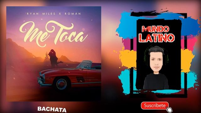 ME TOCA - Ryan Miles · Roman (Bachata 2023?) смотреть онлайн