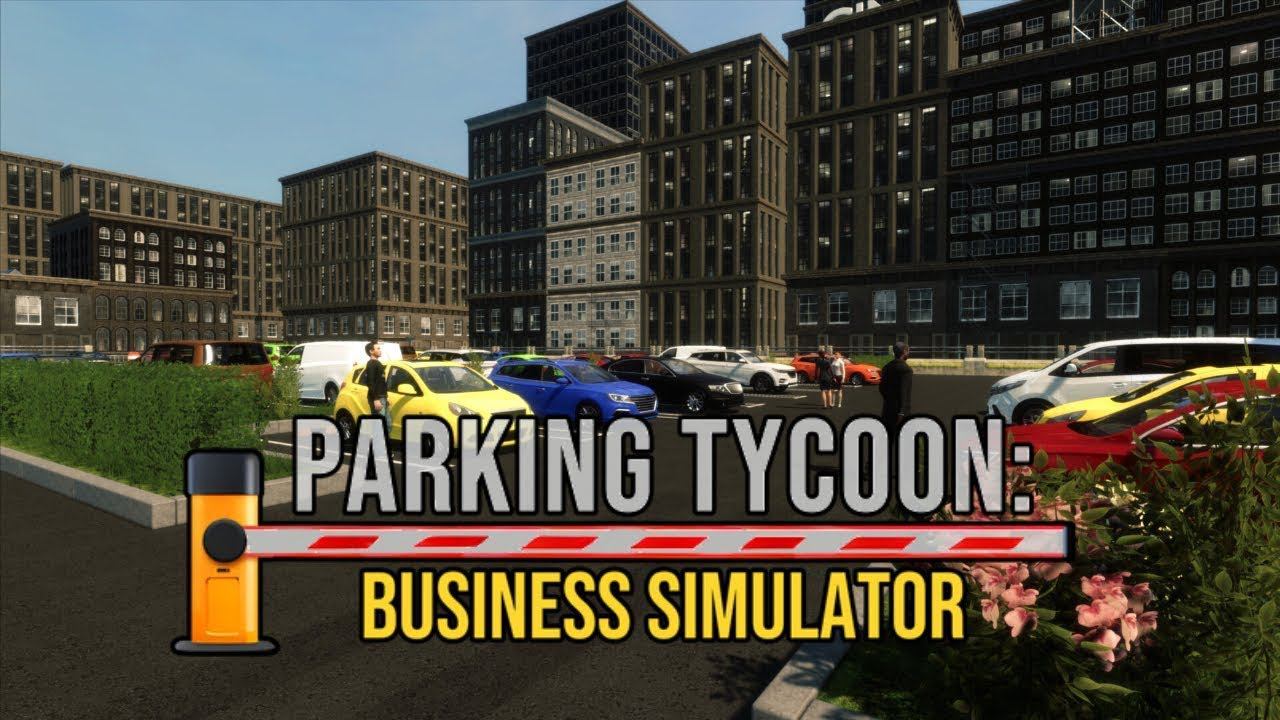 Я ПОСТРОЮ Мега Бизнес! ► PARKING TYCOON: BUSINESS SIMULATOR ПРОХОЖДЕНИЕ