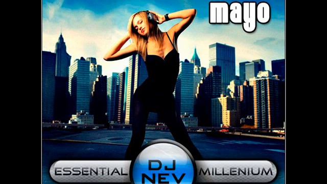 13.Dj Nev Presents The Essential Millenium Mayo 2012 смотреть онлайн