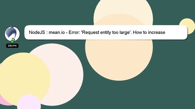 NodeJS : mean.io - Error: 'Request entity too large'. How to increase bodyParser limit outside mean смотреть онлайн