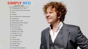Simply Red Greatest Hits Simply Red Collection Full Album HD