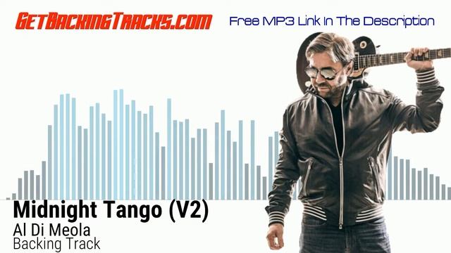 Al Di Meola - Midnight Tango (V2) BACKING TRACK смотреть онлайн
