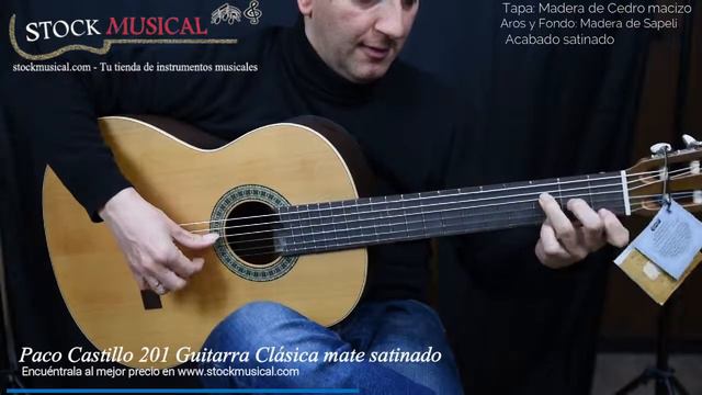 Paco Castillo 201 mate satinado guitarra clásica de calidad para aprender смотреть онлайн