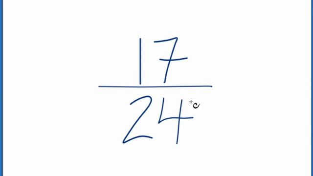 How to Simplify the Fraction 17/24 смотреть онлайн