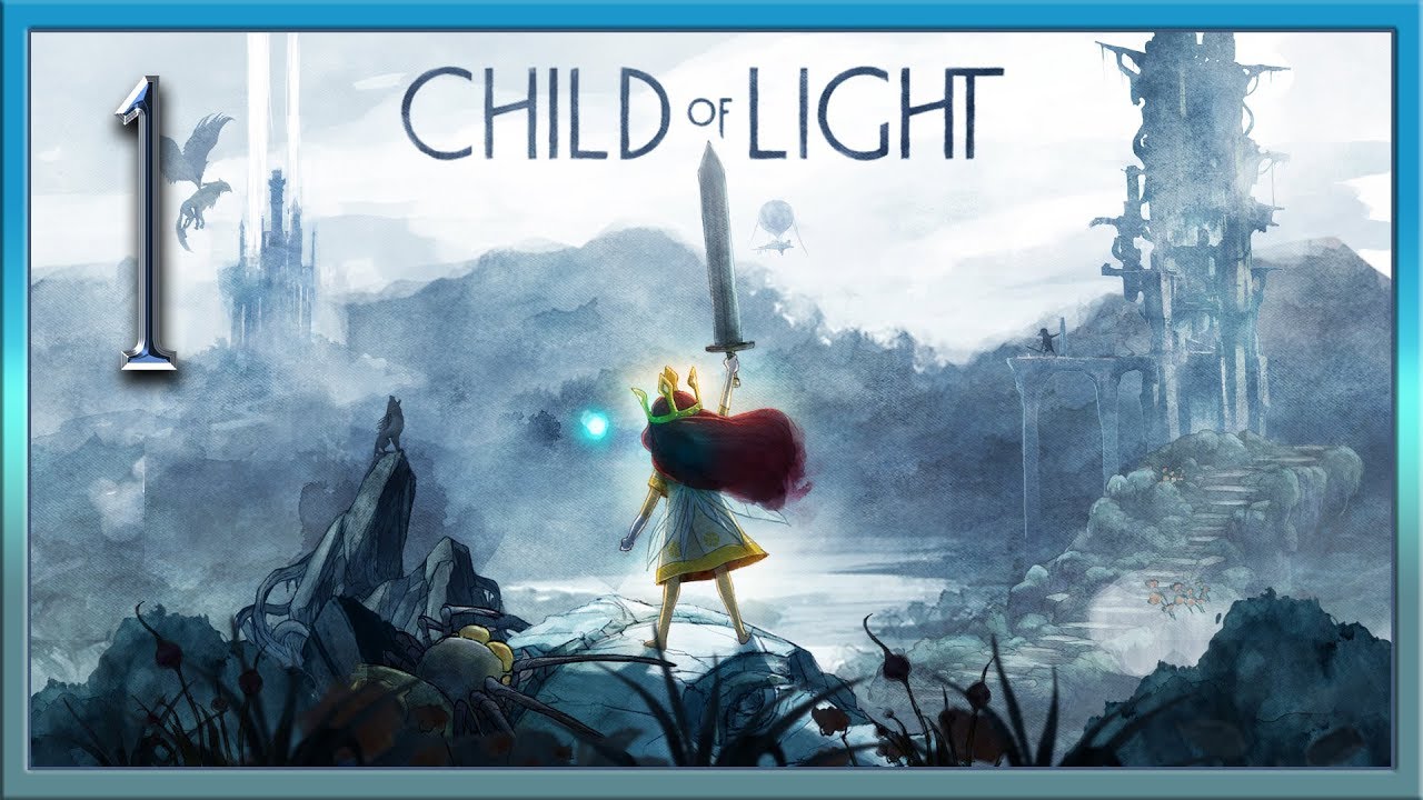 Child of Light ★ 1: Сон как явь