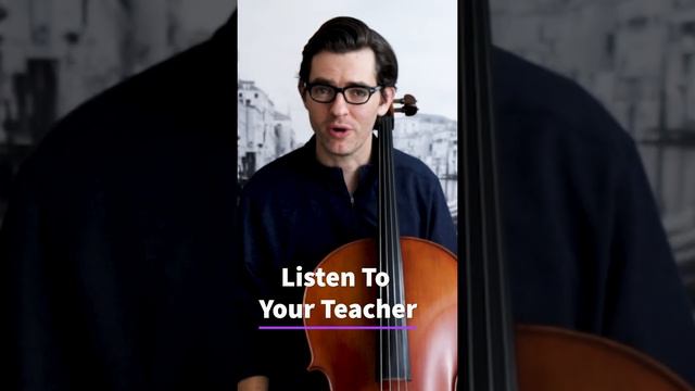 Step #6 Beginner Cello - Why You May Not Be Listening To Your Teacher