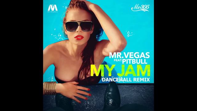MY JAM (DANCEHALL REMIX) - MR. VEGAS FT. PITBULL! смотреть онлайн