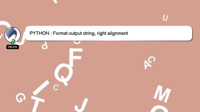PYTHON : Format output string, right alignment смотреть онлайн
