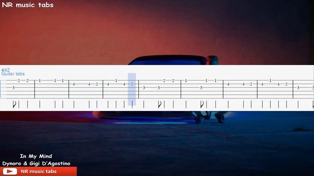 Dynoro & Gigi D’Agostino - In My Mind / табы для гитары (guitar tabs) смотреть онлайн