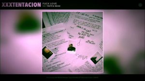 Fuck Love 1 Hour (XXX Tentacion, Ft. Trippie Redd)