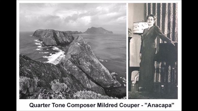 Mildred Couper, Quartertone Music, "Anacapa", Chumash Island of mirage смотреть онлайн