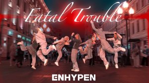 [К-ПОП IN PUBLIC] ENHYPEN (엔하이픈) 'Fatal Trouble' | Кавер VERSUS