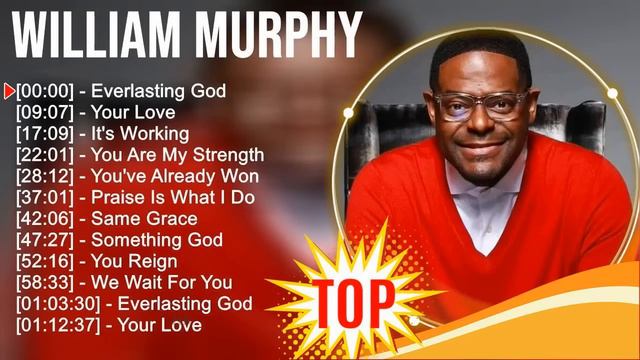 Gospel Songs Of W I L L I A M M U R P H Y 2024 ~ Best Christian Gospel Music