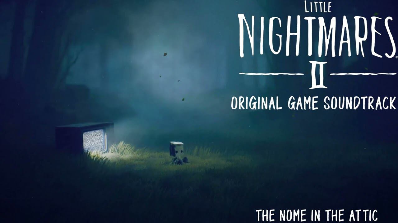 Little Nightmares 2 - Original Game Soundtrack смотреть онлайн