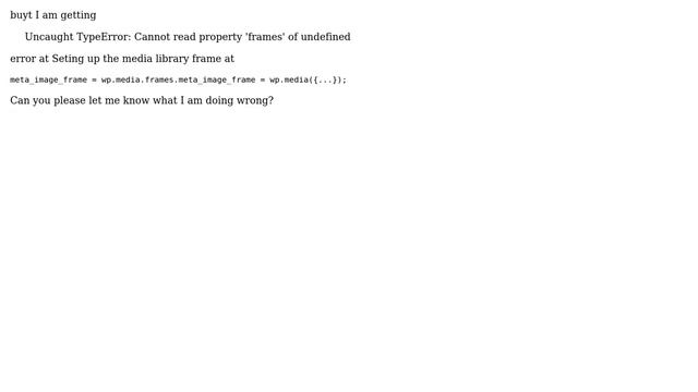Wordpress: Issue on Running Image upload on WP Metabox Custom Image Loader смотреть онлайн