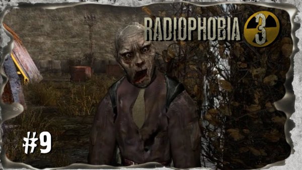 ☢ S.T.A.L.K.E.R. - Radiophobia 3 ☢ Последний Искатель ☢ #9