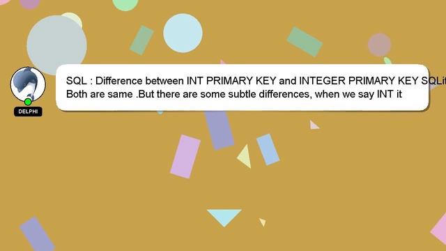 SQL : Difference between INT PRIMARY KEY and INTEGER PRIMARY KEY SQLite смотреть онлайн
