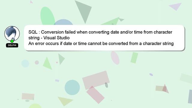 SQL : Conversion failed when converting date and/or time from character string - Visual Studio смотреть онлайн
