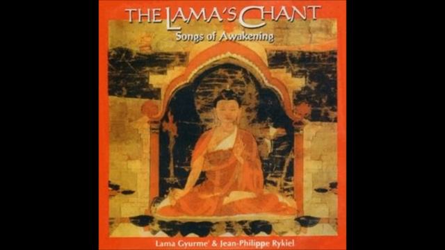 Lama Gyurme & Jean Philippe Rykiel   - The Lamas Chant